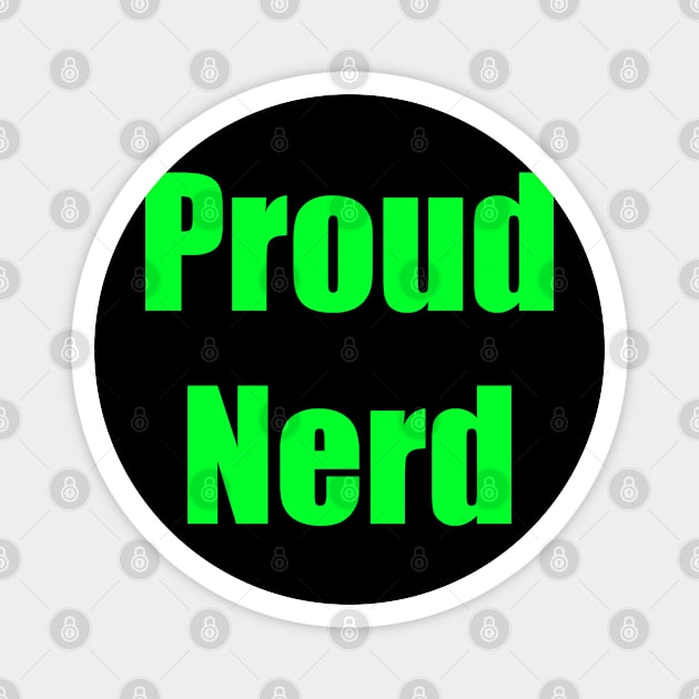 proud nerd Magnet by Srichusa